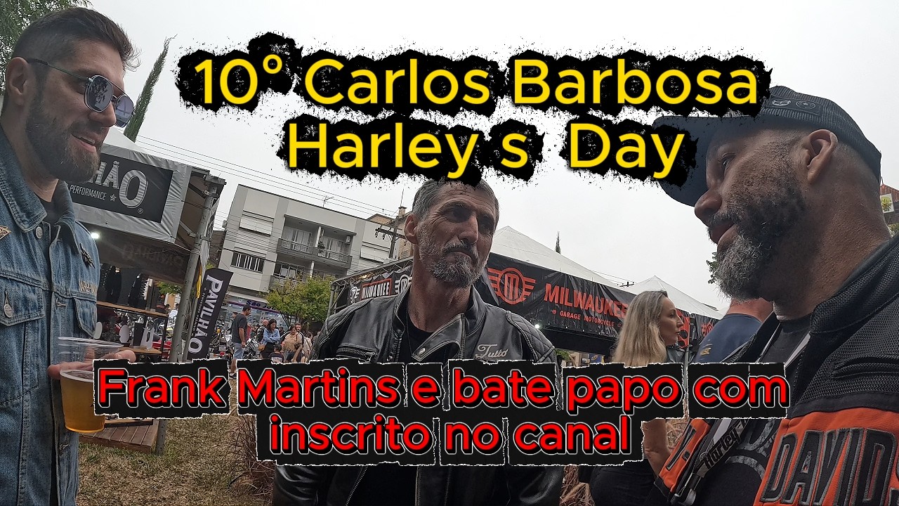 Carlos Barbosa Harley's Day | Dia de Inscrito no Canal | Presente de inscrito | e Muita Moto Irada