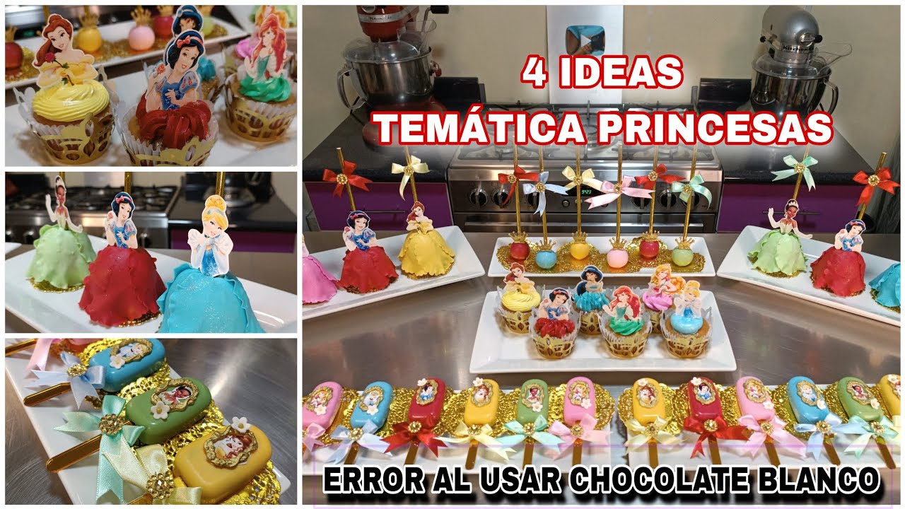 IDEAS PARA TU MESA DE DULCES | TIPS PARA CHOCOLATE BLANCO DE BARRA/ HOJUELAS | TEMÁTICA PRINCESAS 🥰