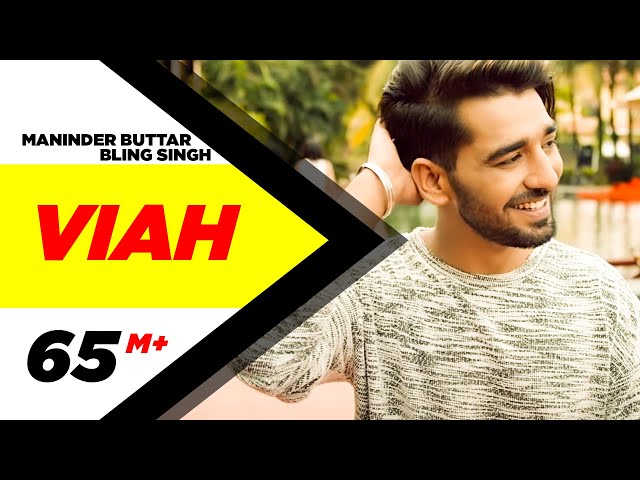 Viah (Full Video) | Maninder Buttar Ft. Bling Singh | Preet Hundal | Latest Punjabi Song 2016 class=