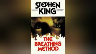 The Breathing Method. Stephen King. Advanced English