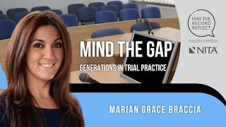 71. Mind the Gap: Generations in Trial Practice, with Marian Grace Braccia
