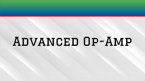 2.Advanced op amp