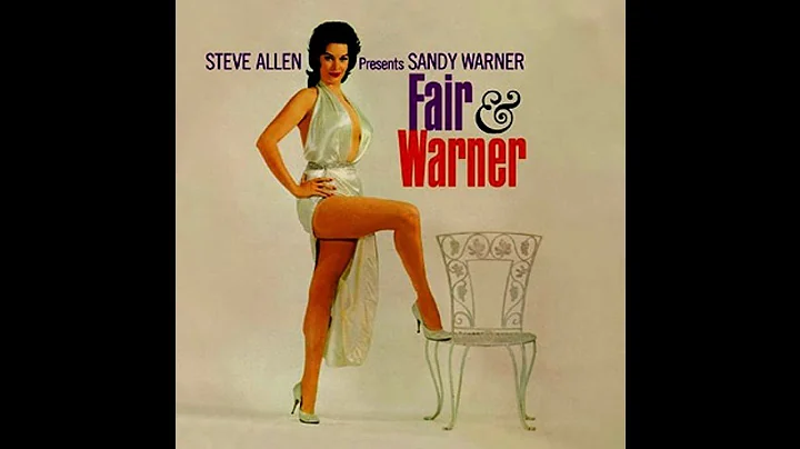 Steve Allen Presents Sandy Warner - Fair & Warner ...