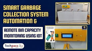 Smart Garbage Collection System Automation and Remote Bin Capacity Monitoring using IoT