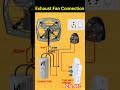 exhaust fan connection with 2way switch #powerconditioner #powersupplyunit #electric