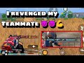 I took my Teammate's revenge 💪💪😈in pubg mobile #shorts # pubg