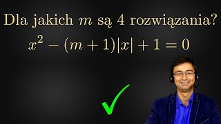 Równanie Kwadratowe z Parametrem. Dla Jakich Wartości Parametru m Równanie Ma 4 Rozwiązania?