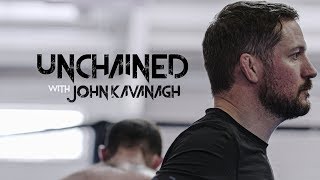 UNCHAINED with SBG Ireland's Coach John Kavanagh