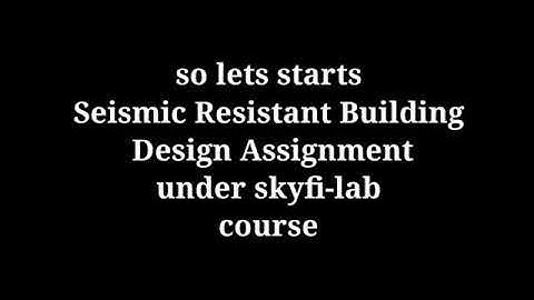 #skyfi_labs Seismic Design - Project assignment for Skyfi Labs online course - by -ANUP KUMAR PANDEY