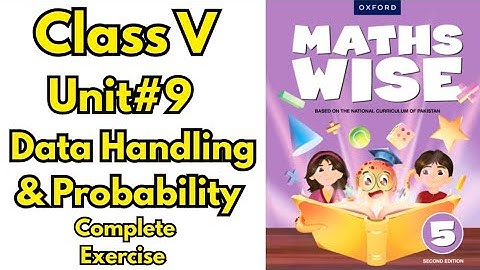 Class 5 Maths|Unit 9 Data Handling & Probability| Maths Wise Oxford|Complete Exercise Solutions 2025