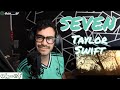 Taylor Swift | Seven | Folklore | REACTION