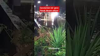 Gecelerden Bir Gece Hayat Devam Ediyor / Selçuk - Efes / Şirince