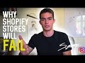 Why Most Shopify Stores Will Fail In 2018 (What Gurus Don't Tell You)