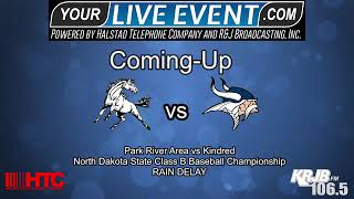 Kindred vs Park River Area - North Dakota Class B State Baseball Championship *AUDIO ONLY*