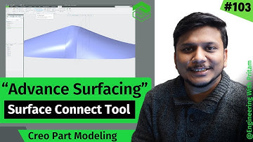 Advanced Surfacing in PTC Creo: Surface Connect Tool in Creo (ISDX) | #103