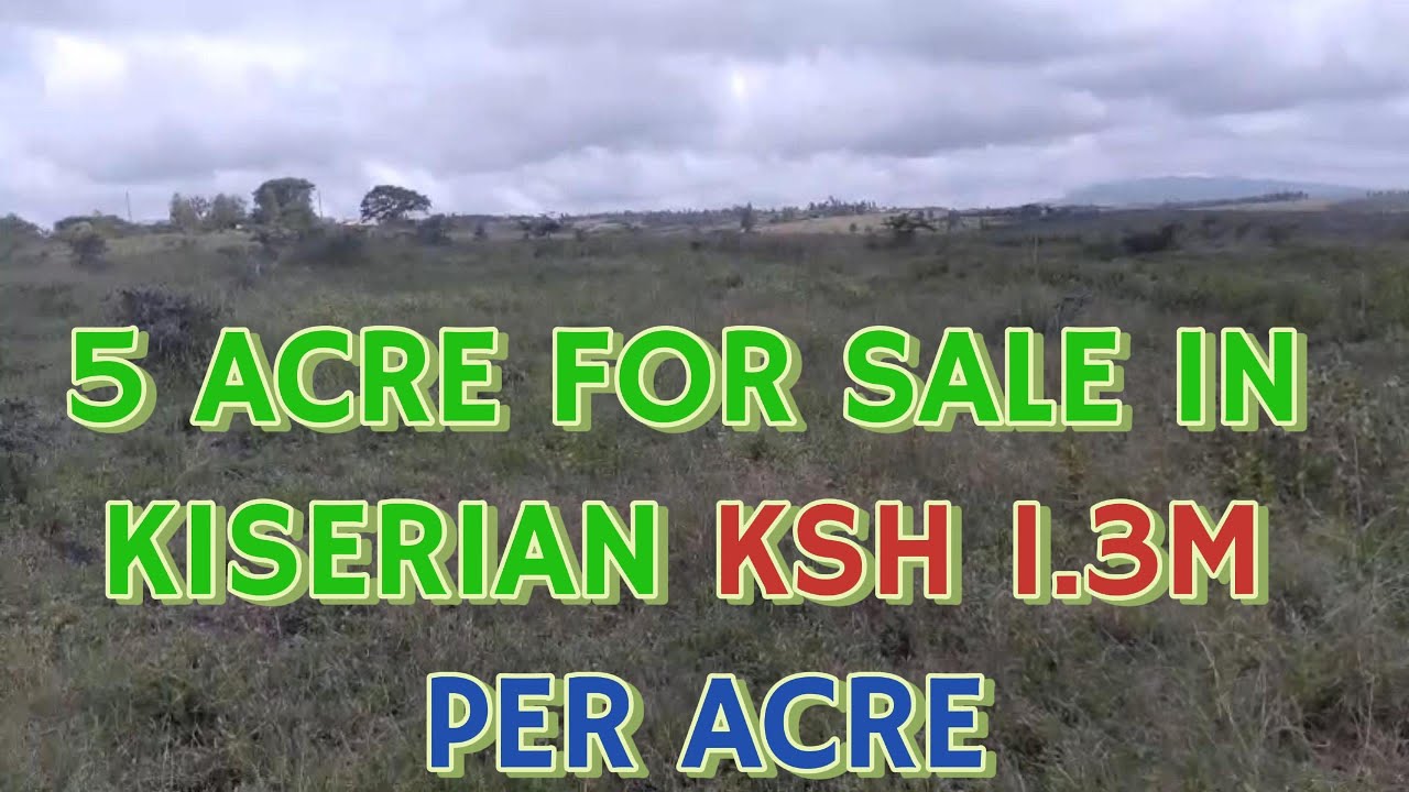 5 ACRE LAND FOR SALE IN KISERIAN