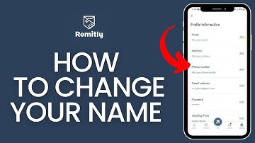 How to Change Your Name on Remitly Account? Edit Your Name on Remitly Account on Android 2024