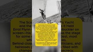 The Scandal of Errol Flynn’s Yacht and the Hollywood Secrets Aboard