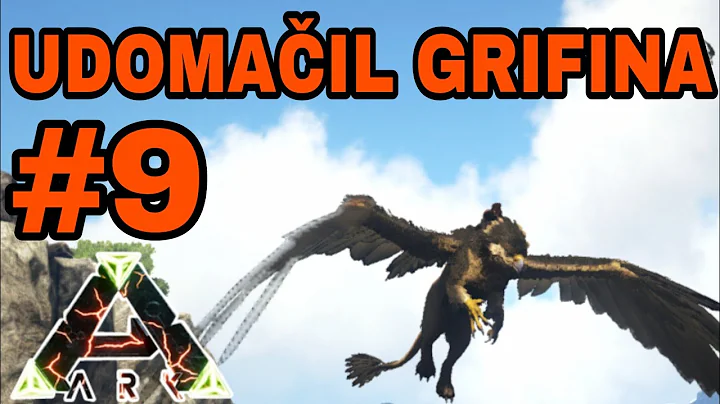 Udomail sem grifina / #9 ARK [SLO]