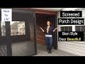Nest for Life S2E3 Screened Porch Design: Barn Style Door Beautiful! Nest for Life S2E3 Screened Porch Design: Barn Style Door Beautiful!