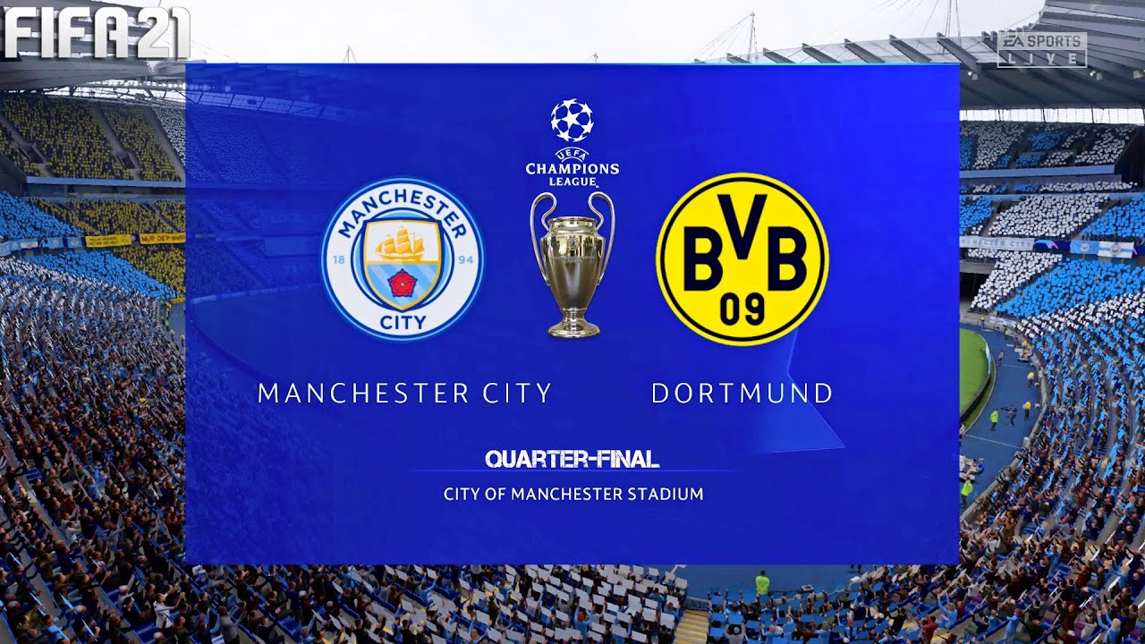 FIFA 21 Manchester City vs Borussia Dortmund - Quarter-Final UEFA Champions League - Full Gameplay