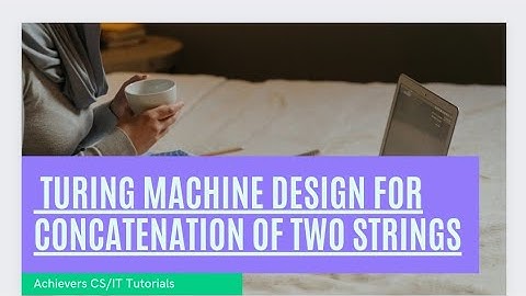 Turing machine design for concatenation of two strings over input a