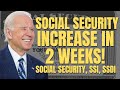 FINALLY! Social Security INCREASE In TWO WEEKS! Social Security, SSI, SSDI Payments