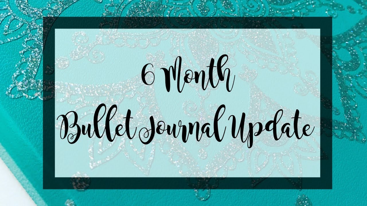 6 Month Bullet Journal Update planning 2019