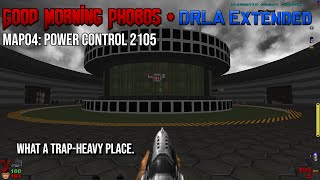 Doom 2 | Good Morning Phobos + DRLA Ex | Map04: Power Control 2105