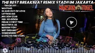 THE BEST BREAKBEAT REMIX STADIUM JAKARTA 2023