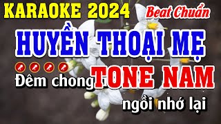 Huyền Thoại Mẹ Karaoke Tone Nam Beat Chuẩn | Đình Long Karaoke
