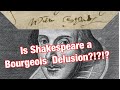 Is shakespeare a bourgeois delusion