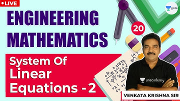 System of Linear Equations-2 | Engineering Mathematics | Lec 20 | GATE/ESE 2021 Exam