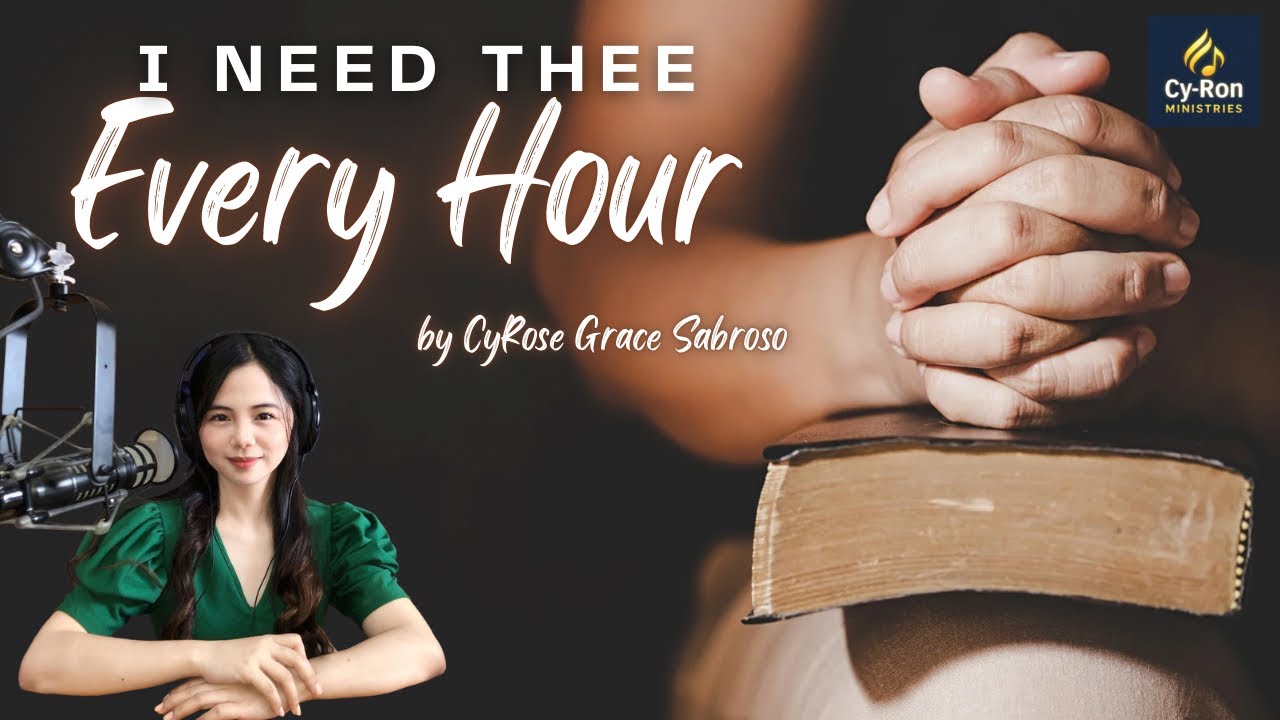 I Need Thee Every Hour - A Cry For Help  💔 - ( Cyrose Grace Sabroso)