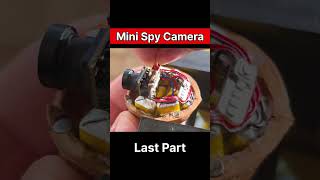 How To Make Mini Spy Camera Last Part #shorts