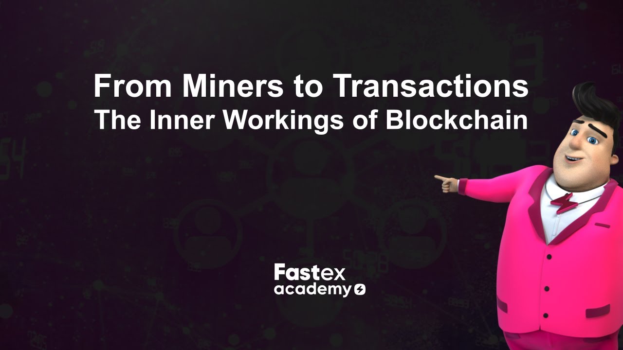 From Miners to Transactions: The Inner Workings of Blockchain