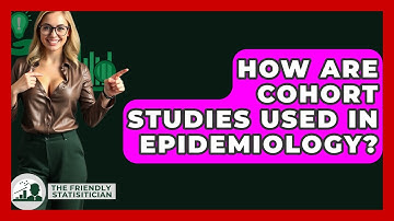 How Are Cohort Studies Used In Epidemiology? - The Friendly Statistician