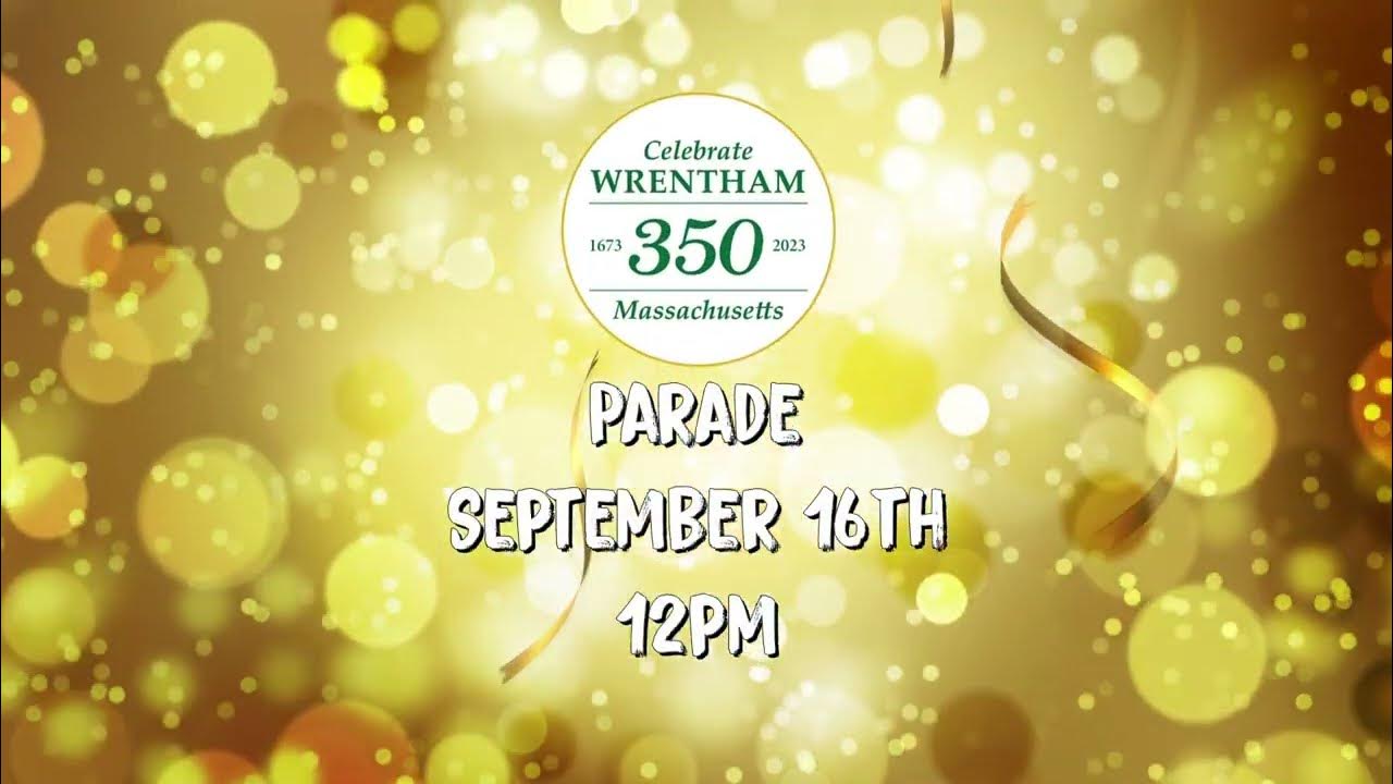 Wrentham 350th Parade promo YouTube