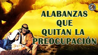 Música Católica que quitan la preocupación _ Alabanzas Católicas 2021