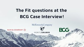 The Fit questions at the BCG Case Interview!