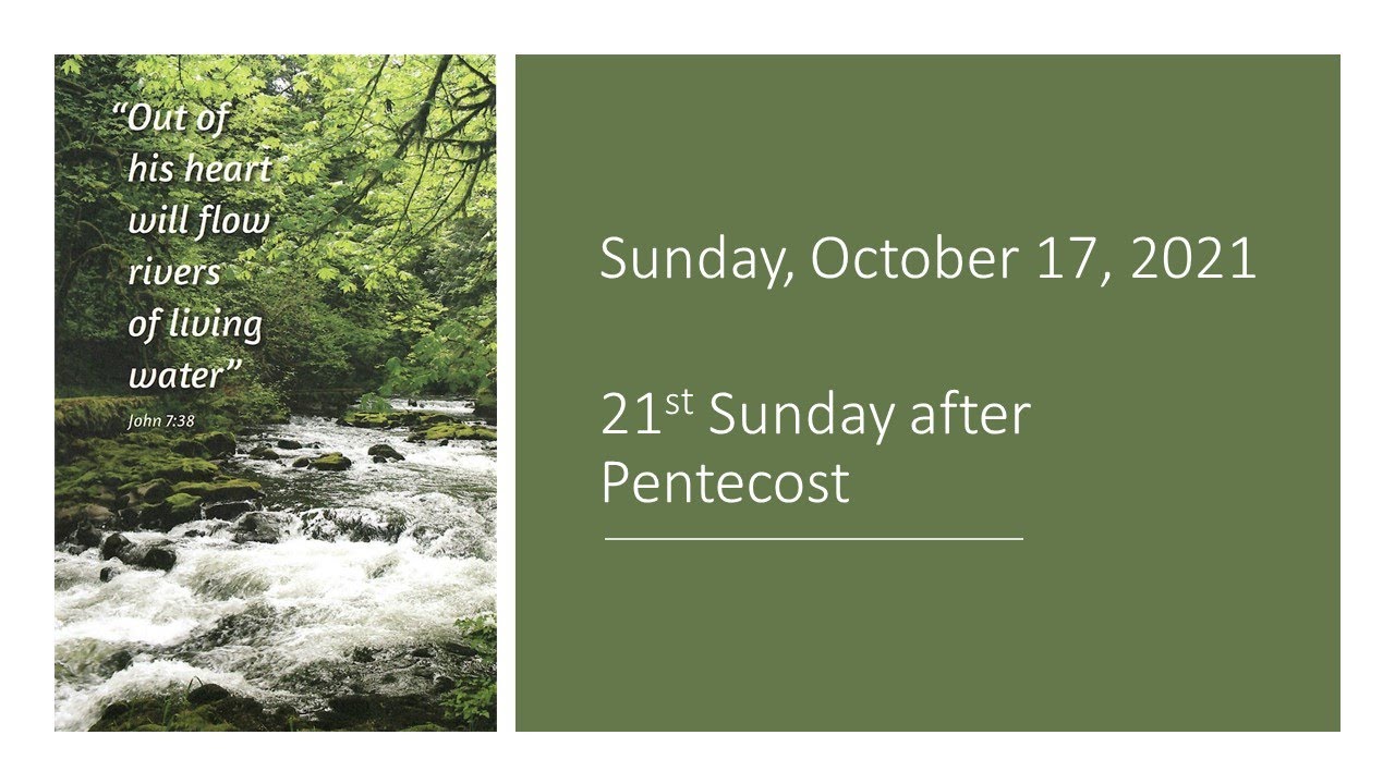 Sunday, October 17, 2021 - 21st Sunday after Pentecost - YouTube