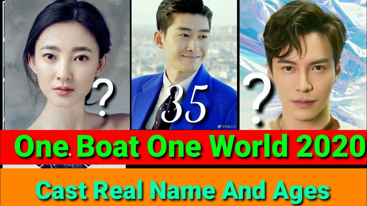 Zhang Han Upcoming Drama One Boat One World Cast Real Name And Real Ages 2020 Hans Zhang 2020 Youtube