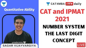 Number System - The Last Digit Concept l Quant l CAT & IPMAT 2021 l Sagar Vijayvargiya