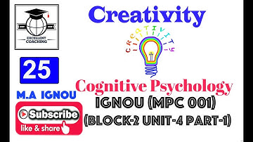 IGNOUMPC001#CognitivePsychology#Creativity#Block2#Unit4|#Part1