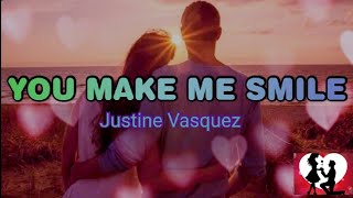 You Make Me Smile BY: Justine Vasquez ( Lyrics ) || KCA YTCMUSIC ||
