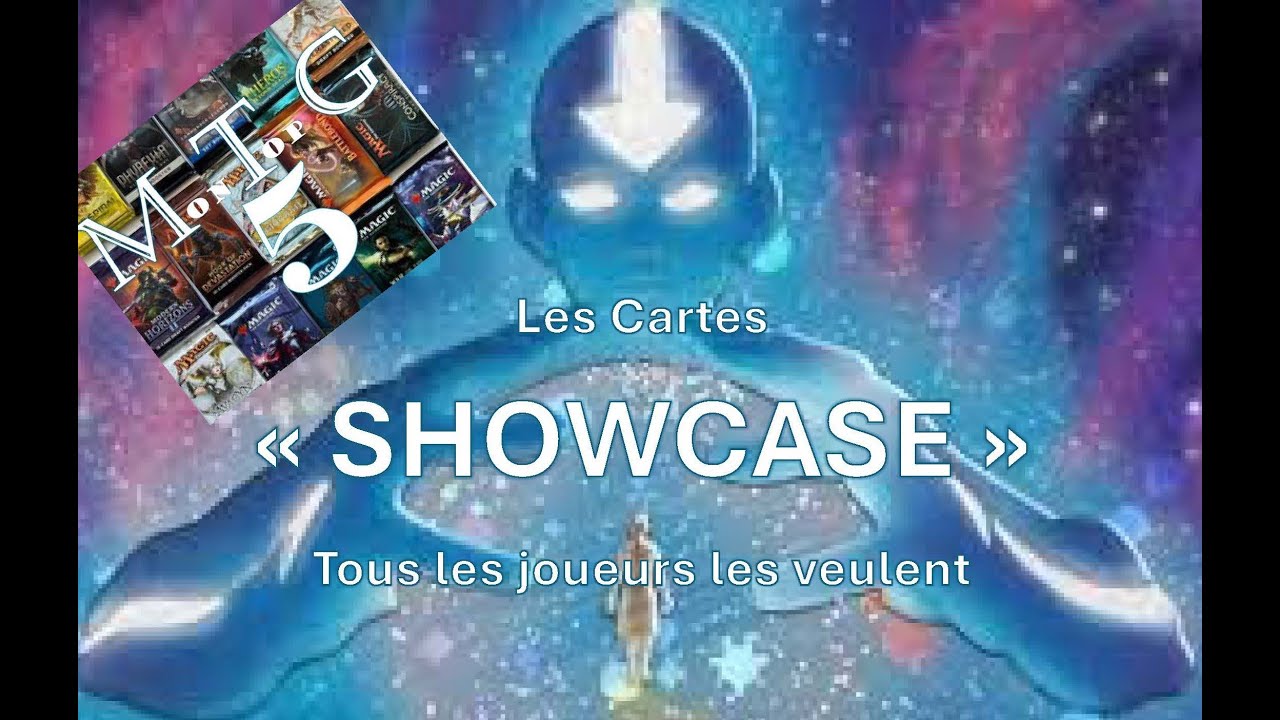 Mon Top 5 MTG (Les cartes Showcases du nouveau set AVATAR, the last Airbender)