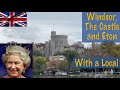 Windsor UK. How it was built, the Castle, Town and Eton.