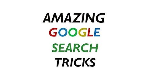 Best Useful Google Search Tricks & Tips You Must Know