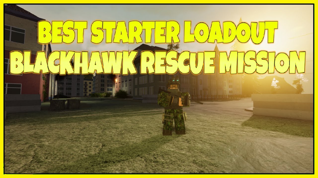 Best Starter Loadout In Blackhawk Rescue Mission Operation - roblox blackhawk rescue mission 2 gulag raid youtube