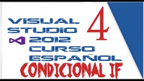 Visual Basic 2012 Curso español parte 4 (Condicional If)